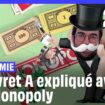 Livret A : On vous explique comment l’Etat utilise votre argent (avec un Monopoly)